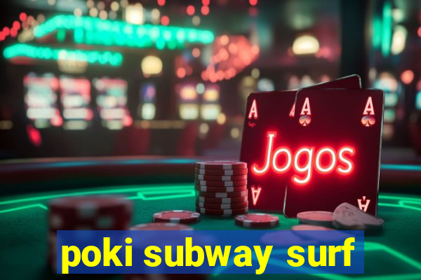 poki subway surf